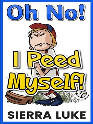 cover image of Oh No! I Peed Myself!